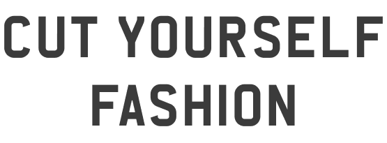 Cut Yourself Fashion